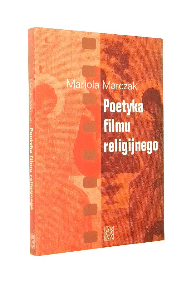 Mariola Marczak POETYKA FILMU RELIGIJNEGO [2000]