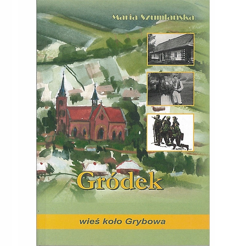 Gródek, wieś koło Grybowa, Szumlańska Maria