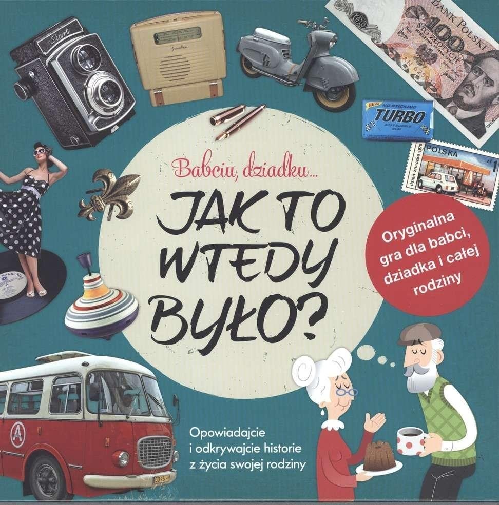Gra - Babciu, dziadku... Jak to wtedy było?