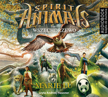 Spirit Animals. Tom 7. Wszechdrzewo - Lu Marie