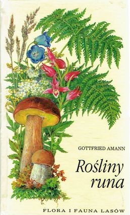 ROŚLINY RUNA Gottfried Amann FLORA FAUNA LASÓW