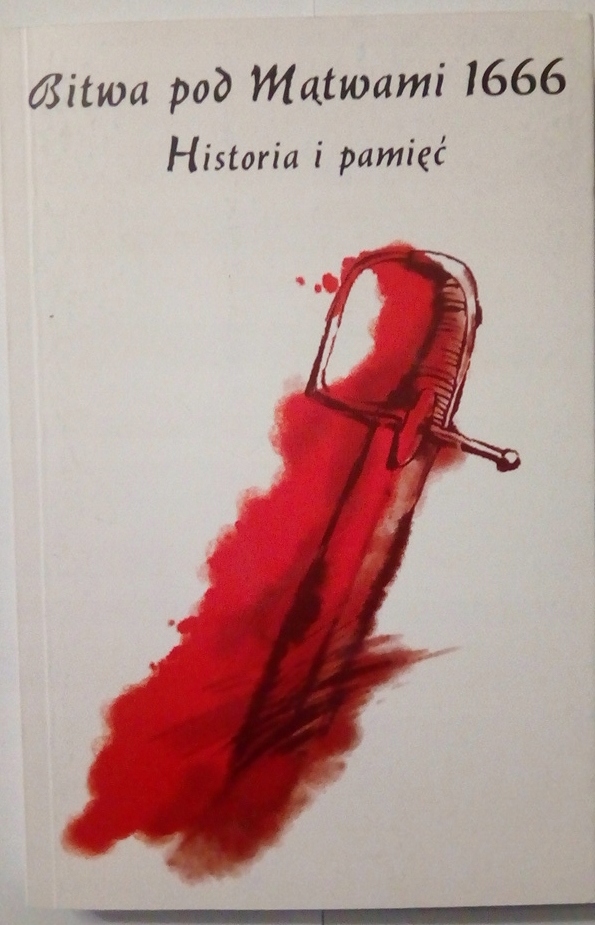 BITWA POD MĄTWAMI 1666 HISTORIA I PAMIĘĆ