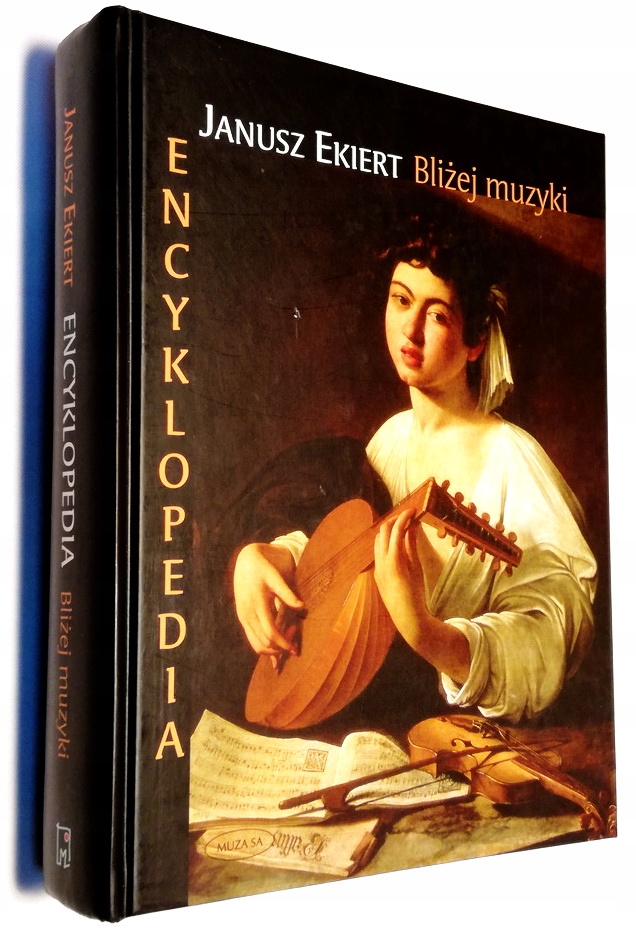 ENCYKLOPEDIA BLIŻEJ MUZYKI JANUSZ EKIERT BDB- WOW