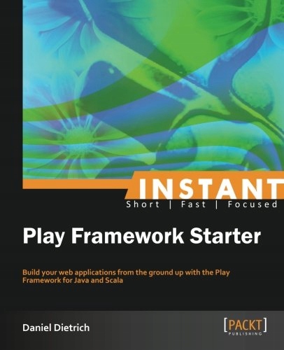 Instant Play Framework Starter Daniel Dietrich