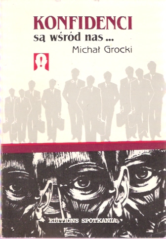 Konfidenci są wśród nas Grocki Michał SB donosy