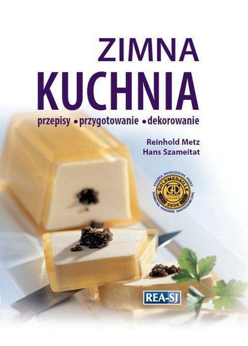 ZIMNA KUCHNIA, SZAMEITAT HANS, METZ REINHOLD