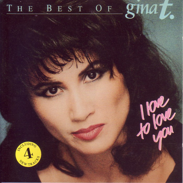 Gina T. - The Best Of Gina T. - I Love To Love You