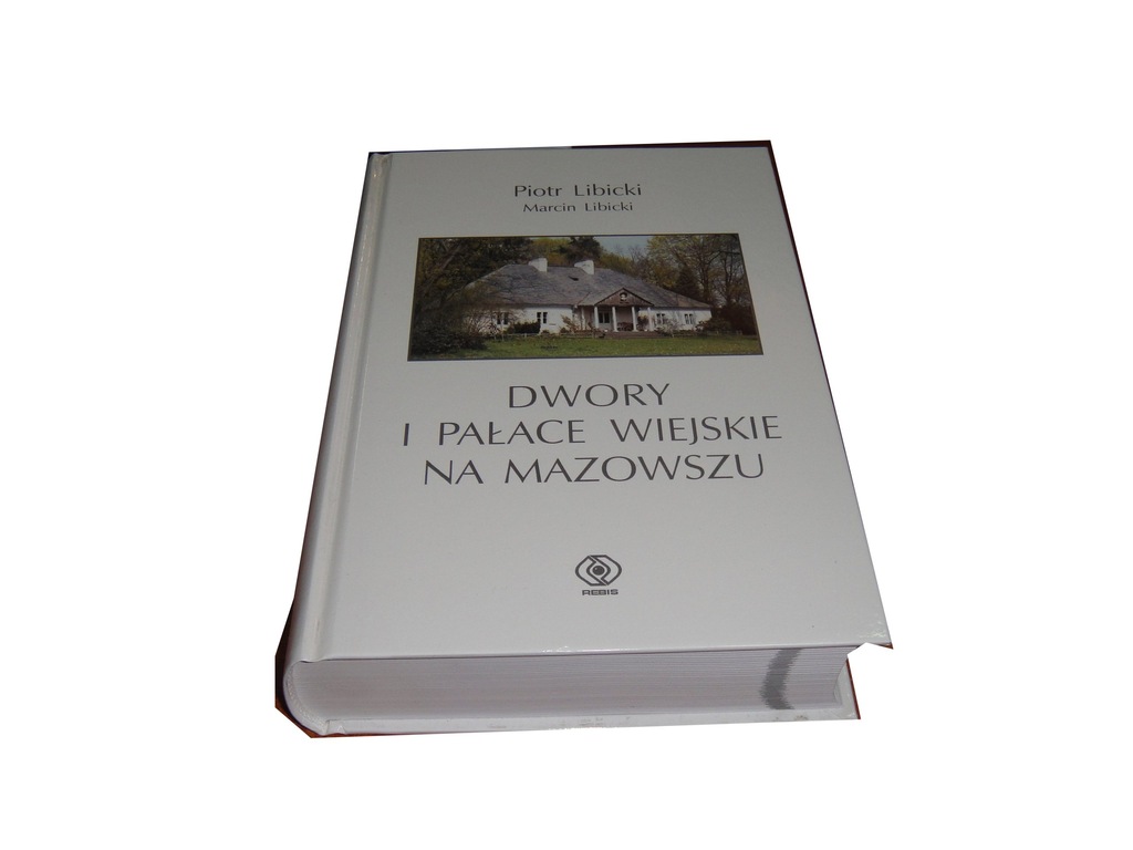 Libicki DWORY I PAŁACE WIEJSKIE NA MAZOWSZU s