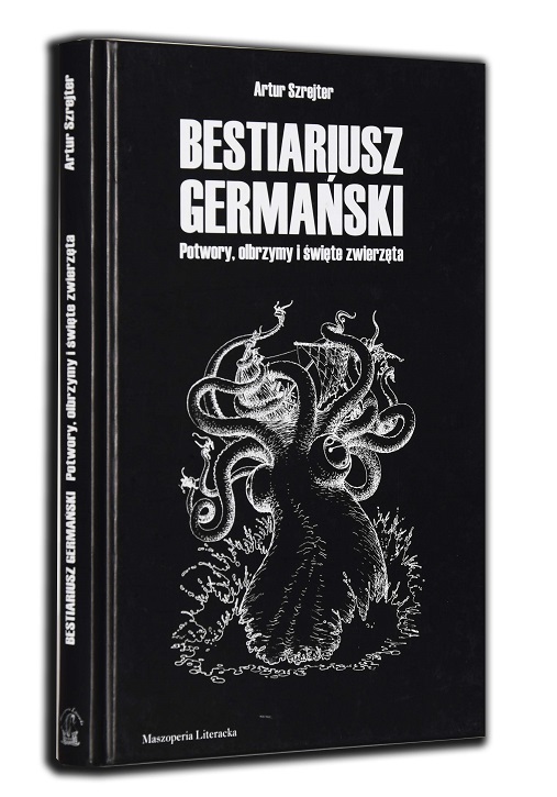 SZREJTER - BESTIARIUSZ GERMAŃSKI potwory olbrzymy