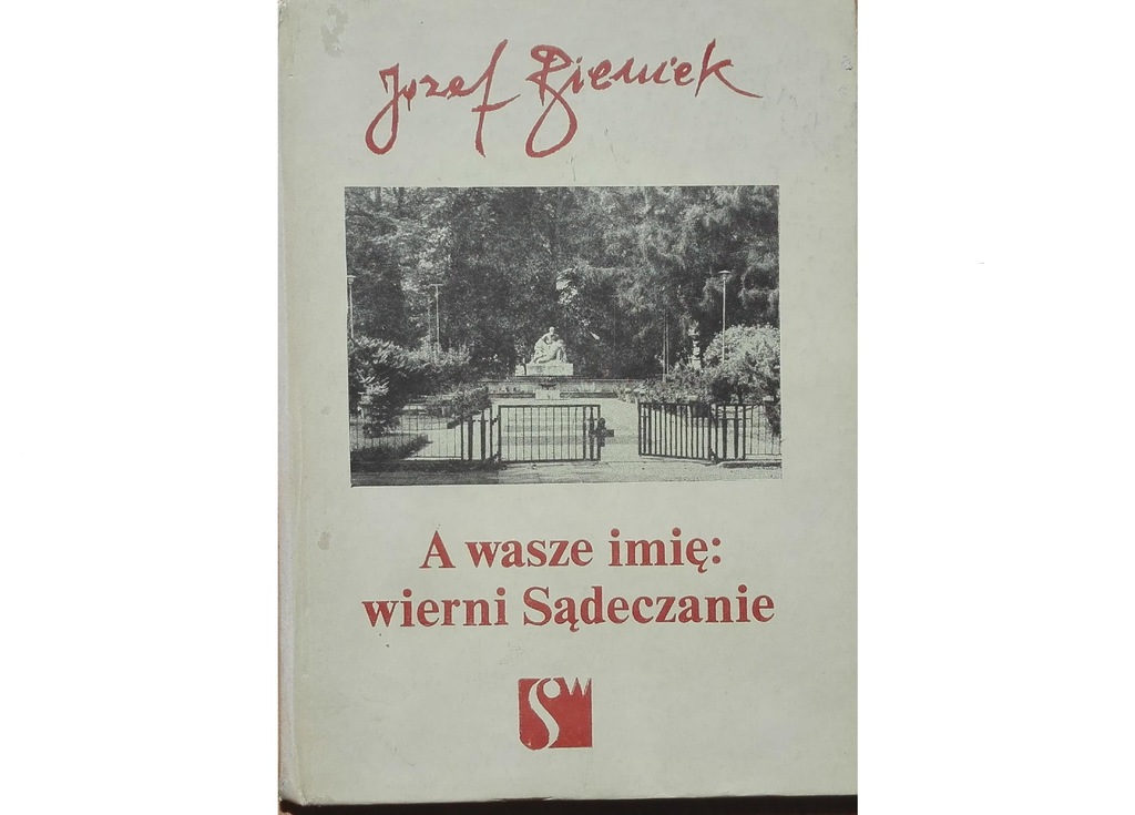 BIENIEK A WASZE IMIĘ WIERNI SĄDECZANIE Nowy Sącz