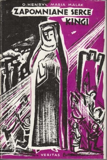 Henryk Maria Malak  - Zapomniane serce Kingi