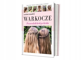 Warkocze. Przewodnik krok po kroku - Laura i Marie