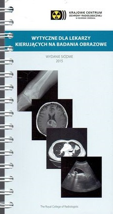 WYTYCZNE DLA LEKARZY KIERUJĄCYCH NA BADANIA OBRAZO