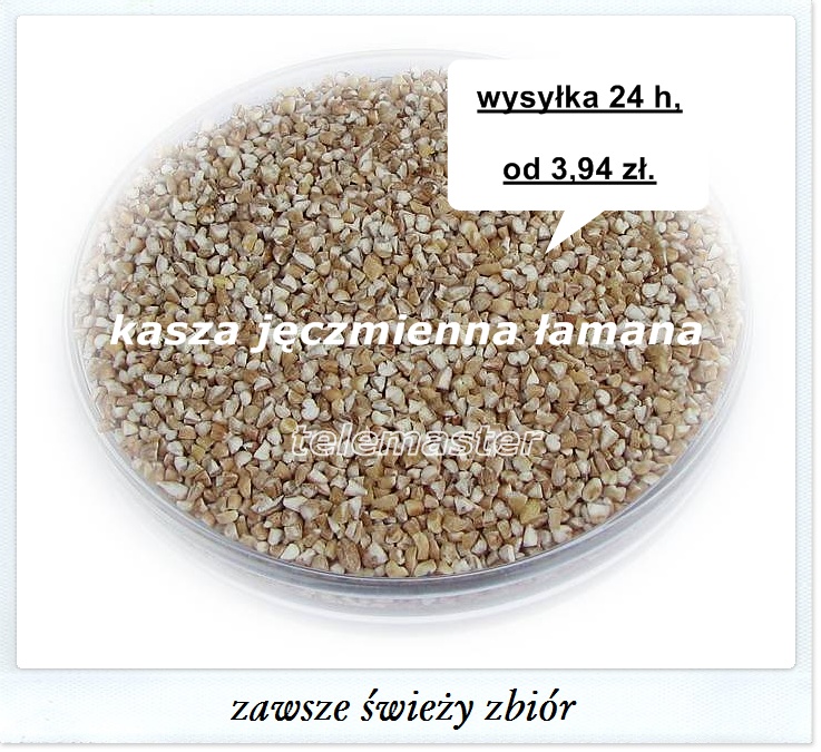 KASZA jęczmienna ŁAMANA drobna 1,0 kg