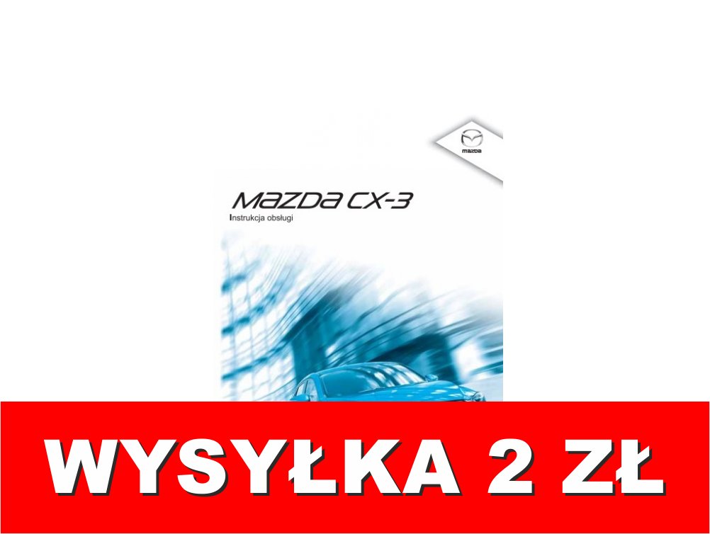 Mazda CX3 +Radio i DVD Instrukcja Obsługi 6558058991