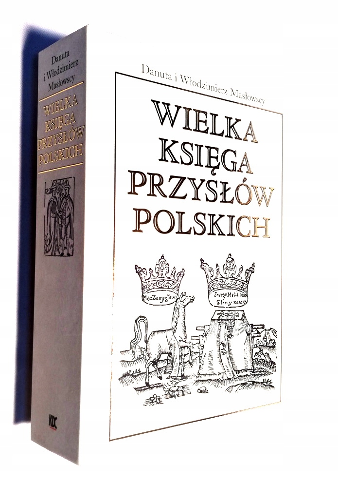 WIELKA KSIĘGA PRZYSŁÓW POLSKICH D. i W. MASŁOWSCY