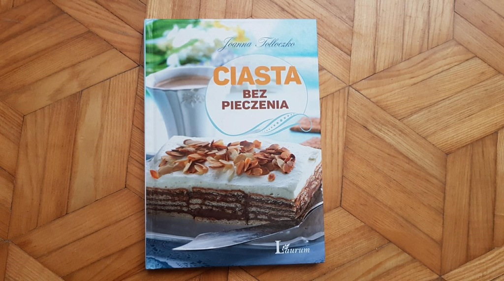 Ciasta bez pieczenia, Joanna Tołłoczko