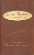 Józef Piłsudski 22 stycznia 1863 Praca zbiorowa