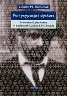 Partycypacja i dyskurs Łukasz M. Dominiak