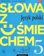 Słowa z uśmiechem Język polski Nauka o języku i ortografia 5 Podręcznik uż