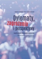 Dylematy, zagrożenia i perspektywy...