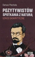 Pozytywistów spotkania z naturą. Szkice ekokrytyczne