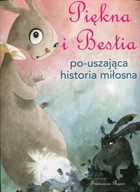 Piękna i Bestia. Po-uszająca historia miłosna