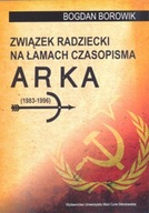 Związek Radziecki na łamach czasopisma ARKA 1983-1996