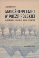 Starożytny Egipt w poezji polskiej. Od Biernata z Lublina do Macieja Zembat