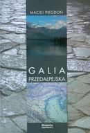 Maciej Piegdoń GALIA PRZEDALPEJSKA