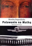 Polowanie na Matkę