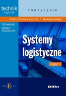 Systemy logistyczne. Podręcznik. Część 1