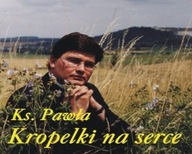 Ksiądz PAWEŁ SZERLOWSKI Kropelki Na Serce CD NOWA