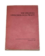 SOCJOLOGIA I PSYCHOLOGIA PRACY red. J. Bugiel 1987