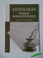 Antologia poezji romantycznej : wydanie z opracowaniem Praca zbiorowa