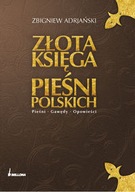Złota księga pieśni polskich Adrjański /folia/