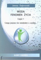 Woda Fenomen życia Część 1, Janusz Dąbrowski D*