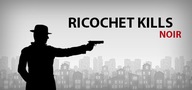 RICOCHET KILLS NOIR STEAM KEY KĽÚČ KÓD