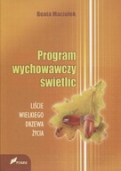 Program wychowawczy świetlic. Liście wielkiego drzewa życia