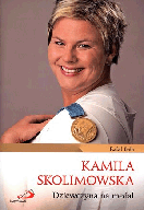 Kamila Skolimowska. Dziewczyna na medal Rafał Bała
