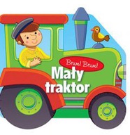 Brum! Brum! Mały traktor Agnieszka Bator