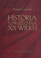 Historia powszechna XX wieku Antoni Czubiński