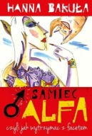 Samiec alfa, czyli jak wytrzymać z facetem Hanna Bakuła