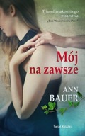 Mój na zawsze Ann Bauer