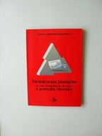 ŚWIADCZENIA PIENIĘŻNE Z POWODU CHOROBY/PRAWO PRACY