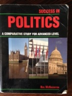 Neil McNaughton Success in Politics A Comparative