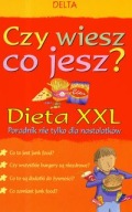 CZY WIESZ CO JESZ DIETA XXL PORADNIK DELTA