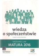 WIEDZA O SPOŁECZEŃSTWIE / VADEMECUM MATURA 2016.