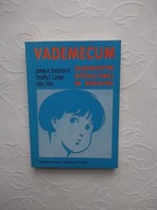 VADEMECUM DIAGNOSTYKI RÓŻNICOWEJ W PEDIATRII /MEDYCYNA OKULISTKA ORTOPEDIA