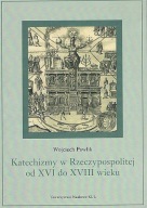 Katechizmy w Rzeczypospolitej od XVI do XVIII wieku ; jak nowa